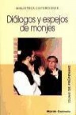 DIALOGOS Y ESPEJOS DE MONJES