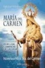 María del Carmen : por los caminos de la vida : novena a Ntra. Sra. del Carmen