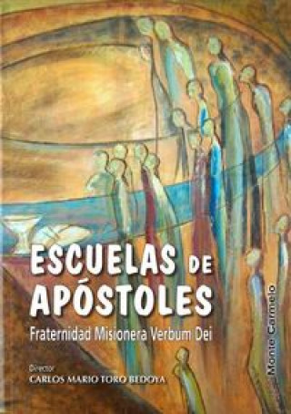 Escuela de apóstoles : fraternidad misionera Verbum Dei