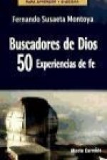 Buscadores de Dios : 50 experiencias de fe