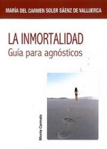 La inmortalidad : guía para agnósticos