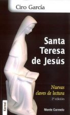 Santa Teresa de Jesús : nuevas claves de lectura