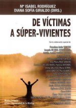 De víctimas a súper-vivientes
