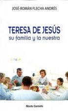Teresa de Jesús su familia y la nuestra