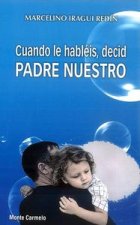 Cuando hableis, decid Padre Nuestro