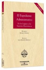 El expediente administrativo : de los legajos a los soportes electrónicos