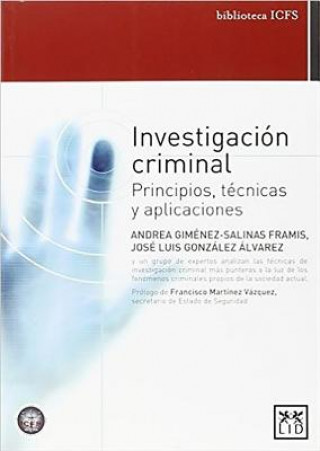 Investigacion Criminal: Principios, Technicas y Aplicaciones
