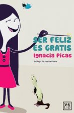 Ser Feliz Es Gratis