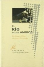 El río de los amigos : escritura y diálogo en torno a Gamoneda