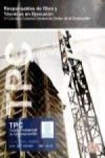 Responsables de obra y técnicos de ejecución (TPC) : IV convenio colectivo general del sector de la construcción