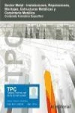 Instalaciones, reparaciones, montajes, estructuras metálica, cerrajería y carpintería metálica (TPC sector metal) : contenido formativo específico : a
