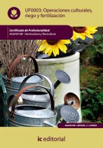 Operaciones culturales, riego y fertilización : horticultura y floricultura