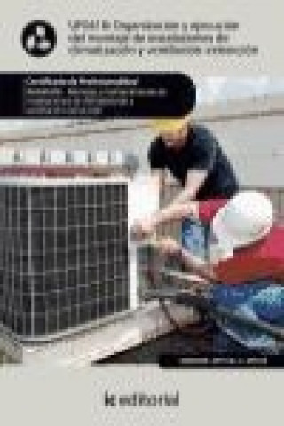 Organización y ejecución del montaje de instalaciones de climatización y ventilación-extracción