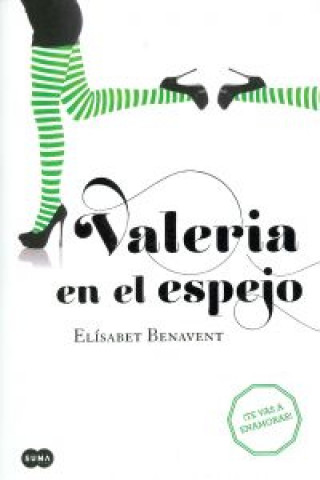 Valeria en el espejo : engánchate al fenómeno Valeria : te vas a enamorar