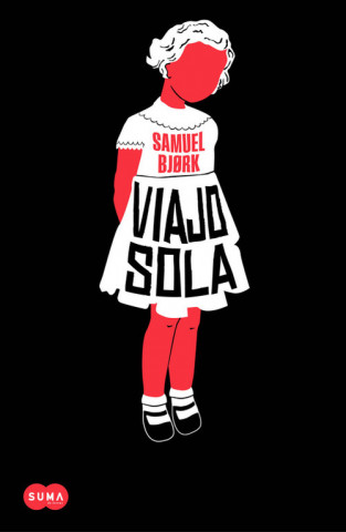 Viajo sola : y no soy la única (Samuel Bjork,Martin Simonson)(Carte broșată)