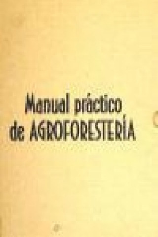 Manual práctico de agroforestería