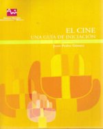 El cine : una guía de iniciación
