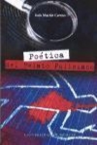 Poética del relato policíaco : (de Edgar Allan Poe a Raymond Chandler)