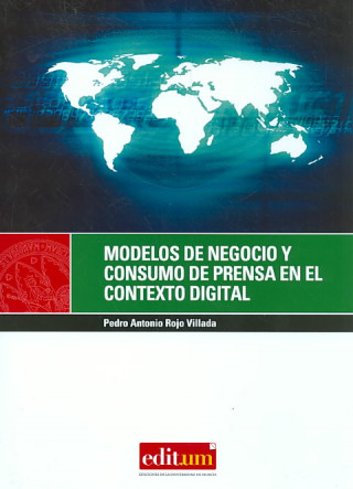 Modelos de negocio y consumo de prensa en el contexto digital