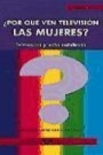Por qué ven televisión las mujeres? : televisión y vida cotidiana