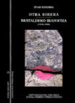 Otra ribera = Bestaldeko ibaiertza (1978-1998)
