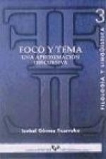 Foco y tema : una aproximación discursiva
