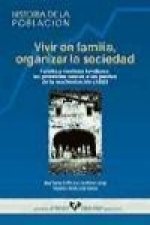 Vivir en familia, organizar la sociedad : familias y modelos familiares, las provincias vascas a las puertas de la modernización (1860)