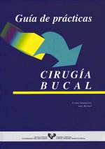 Cirugía bucal. Guía de prácticas