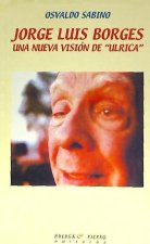 Jorge Luis Borges : una nueva visión de 