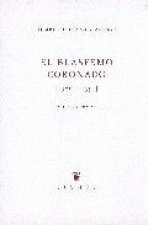El blasfemo coronado (1926-1991)