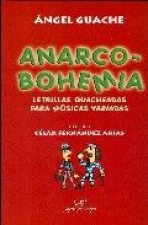 Anarcobohemia : letrillas guacheadas para músicas variadas