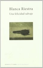Una felicidad salvaje