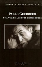 Pablo Guerrero : una voz en los ojos de nosotros