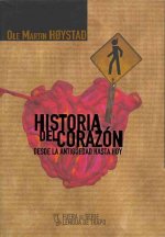 Historia del corazón : desde la Antigüedad hasta hoy