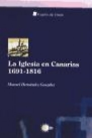 La Iglesia en Canarias 1691-1816