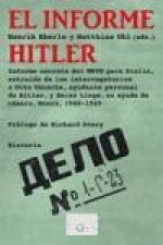 El informe Hitler : informe secreto del NKVD para Stalin, extraído de los interrogatorios a Otto Günsche, ayudante personal de Hitler, y Heinz Linge,