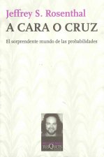 A cara o cruz : el sorprendente mundo de las probabilidades