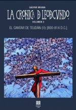La crónica de Leodegundo. Vol.3, El cantar de Tedudán (II) [800-814 D.C.]