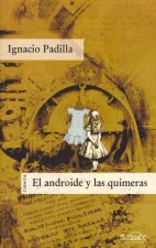 El androide y las quimeras : cuentos