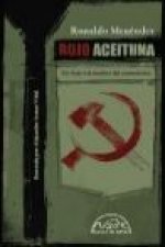 Rojo aceituna : un viaje a la sombra del comunismo