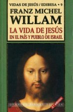 La vida de Jesús en el país y pueblo de Israel