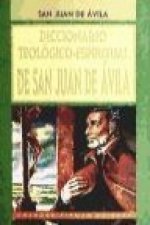 Diccionario teológico-espiritual de San Juan de Ávila