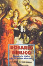 Rosario Biblico: Comentario Biblico de Los Veinte Misterios