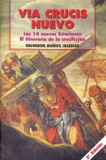 Via Crucis Nuevo: El Itinerario de la Crucifixion