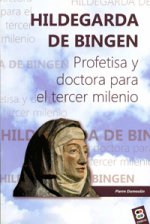 Hildegarda de Bingen : profetisa y doctora para el tercer milenio