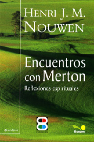 Encuentros con Merton : reflexiones espirituales