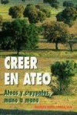 Creer en ateo : ateos y creyentes, mano a mano