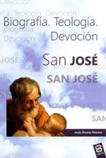 San José, biografía : Biografía. Teología. Devoción