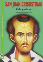 SAN JUAN CRISOSTOMO. VIDA Y OBRAS