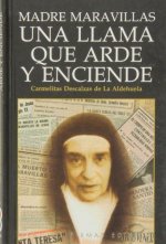MADRE MARAVILLAS UNA LLAMA QUE ARDE Y ENCIENDE